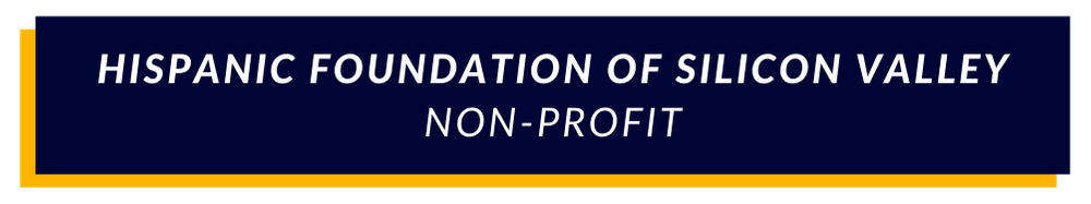 Hispanic Foundation of Silicon Valley - Non-Profit